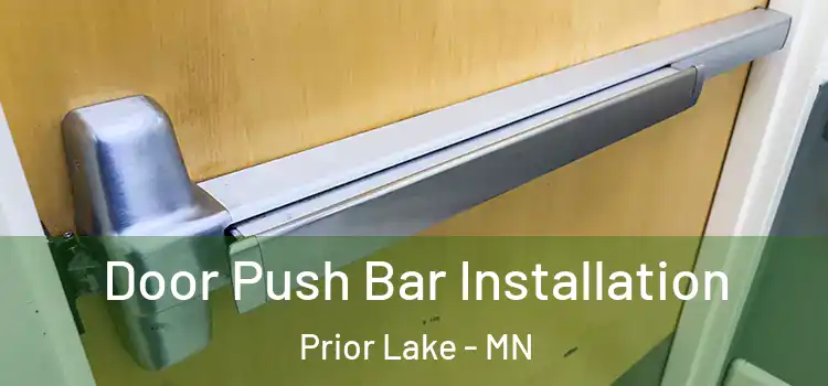 Door Push Bar Installation Prior Lake - MN