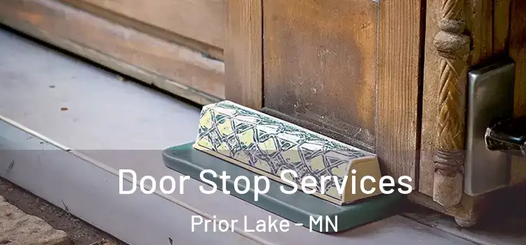 Door Stop Services Prior Lake - MN
