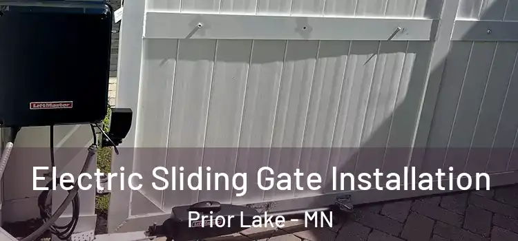 Electric Sliding Gate Installation Prior Lake - MN