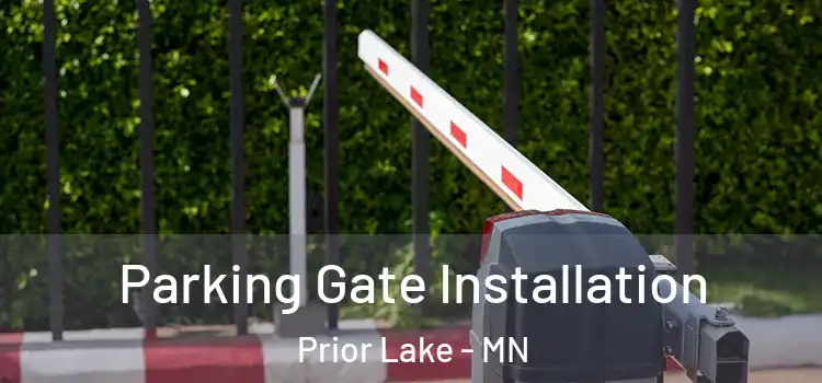  Parking Gate Installation Prior Lake - MN