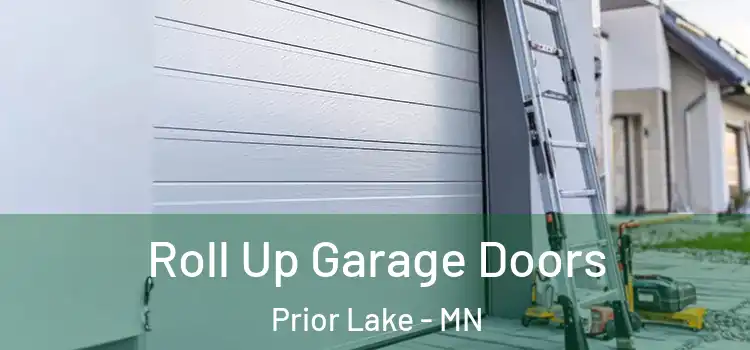  Roll Up Garage Doors Prior Lake - MN