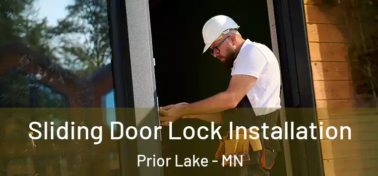 Sliding Door Lock Installation Prior Lake - MN