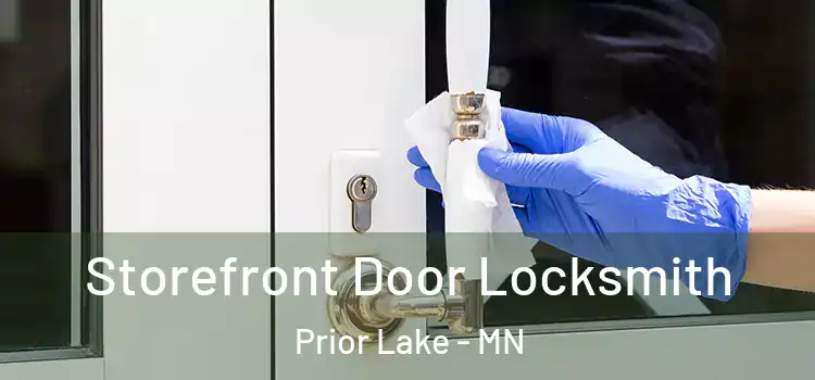 Storefront Door Locksmith Prior Lake - MN